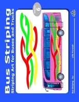 Bus Striping Volume 6: Striping Art for Buses and Trucks B0CQY4CP68 Book Cover