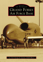 Grand Forks Air Force Base 1467104086 Book Cover