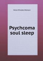 Psychcoma Soul Sleep 5518528450 Book Cover