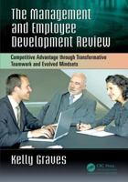 The Management and Employee Development Review: Competitive Advantage Through Transformative Teamwork and Evolved Mindsets 1138216208 Book Cover
