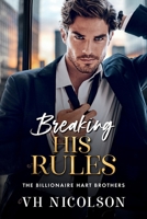 Breaking His Rules 1806560585 Book Cover