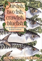 One Fish, Two Fish, Crawfish, Bluefish: The Smithsonian Sustainable Seafood Cookbook 1588341690 Book Cover