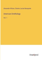 American Ornithology: Vol. 1 3382108240 Book Cover