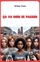 Ça va bien se passer (French Edition) B0CZT1229P Book Cover