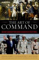 The Art of Command: Military Leadership from George Washington to Colin Powell 0813126606 Book Cover