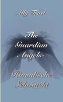 The Guardian Angels - Himmlische Sehnsucht 3746014298 Book Cover