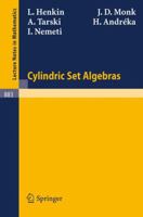 Cylindric Set Algebras 3540108815 Book Cover
