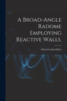 A Broad-angle Radome Employing Reactive Walls. 1015188923 Book Cover