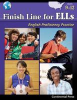 Finish Line for ELLs - Grades 9-12 - English Proficiency Practice 0845460927 Book Cover
