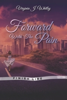 Forward With The Pain B08RR363DZ Book Cover