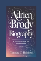 Adrien Brody biography: A Journey Through Art and Resilience B0DSQ4CMVB Book Cover