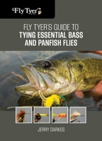 Fly Tyer's Guide to Tying Essential Bass and Panfish Flies 0762791837 Book Cover