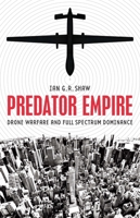 Predator Empire: Drone Warfare and Full Spectrum Dominance 0816694745 Book Cover