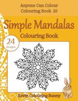 Simple Mandalas Colouring Book: 24 Designs 1532704968 Book Cover