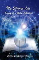 My Strange Life; Diary of a Witch (Revised) 1535217464 Book Cover