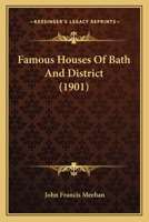 Famous Houses Of Bath And District 1167005112 Book Cover