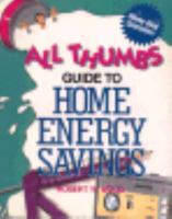 All Thumbs Guide to Home Energy Savings (All Thumbs Guides Series) 0830641645 Book Cover