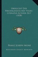 Ubersicht Der Niederlandischen Volks-Literatur Alterer Zeit (1838) 1146243847 Book Cover