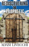 Rediscovering the Prophetic 0989310116 Book Cover