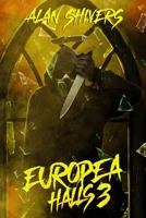 Europea Halls 3 (Europea Halls: A Slasher Trilogy) 9696392087 Book Cover