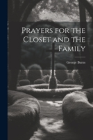 Prayers for the Closet and the Family 1022096842 Book Cover