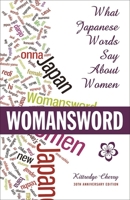 Womansword: What Japanese Words Say About Women 4770016557 Book Cover