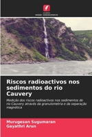 Riscos radioactivos nos sedimentos do rio Cauvery (Portuguese Edition) 6206904229 Book Cover