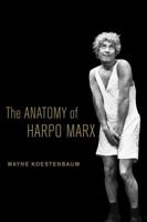 The Anatomy of Harpo Marx 0520269012 Book Cover