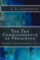 The Ten Commandments of Preaching: Excerpt: Commandments 2 & 5 0997208201 Book Cover
