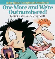 Baby Blues 08: One More and We're Outnumbered! 0836226925 Book Cover