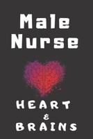 Male Nurse Heart & Brains 1099666686 Book Cover