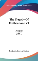 The Tragedy of Featherstone 1240896727 Book Cover