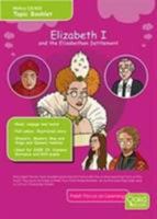 Elizabeth I: and the Elizabethan Settlement: Topic Pack (Tudor Series) 1909892157 Book Cover