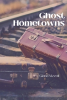 Ghost Hometowns 1959118137 Book Cover