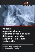 Recenti approfondimenti sull'istiocitosi a cellule di Langerhans che colpisce il distretto testa-collo (Italian Edition) 6208326915 Book Cover