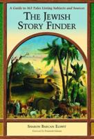 The Jewish Story Finder: A Guide To 363 Tales Listing Subjects And Sources 0786421924 Book Cover