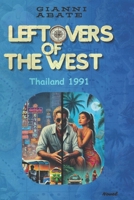 Leftovers of the West: Thailand 1991 B0F6ML3S7T Book Cover