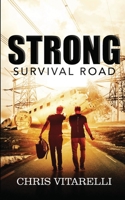 Strong: Survival Road 1734620323 Book Cover