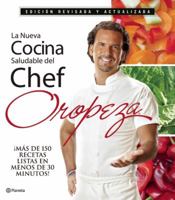 La nueva cocina saludable del Chef Oropeza 6070706951 Book Cover