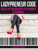 Ladypreneur(R) Code: Rules of Engagement for Women in Business 0999246801 Book Cover