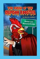 The Curse of the Crimson Rooster 1300660511 Book Cover