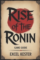 Rise of the ronin: A warrior’s path through a changing japan B0F1LL985N Book Cover