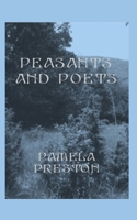 Peasants and Poets: A Myth in Four Phrases 1484915097 Book Cover