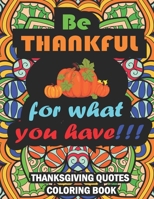 Thanksgiving Quotes Coloring Book B0BH7R2BZ8 Book Cover