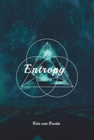 ENTROPY: A Collection Of Poems B087H8WKMQ Book Cover