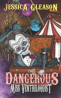 The Dangerous Miss Ventriloquist B0CPXRLBDS Book Cover
