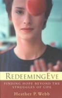 Redeeming Eve: Finding Hope beyond the Struggles of Life 0801012457 Book Cover