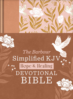 The Hope & Healing Devotional Bible [Doves & Floral Ginger]: Barbour Simplified KJV 1636098908 Book Cover