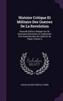 Histoire critique et militaire des guerres de la Révolution, vol. 3 1358959250 Book Cover