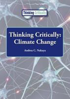 Climate Change (Thinking Critically) 1601527322 Book Cover